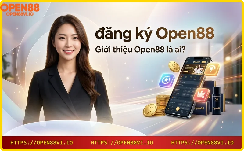Giới thiệu nhà cái Open88 - nền tảng cá cược uy tín hàng đầu châu Á