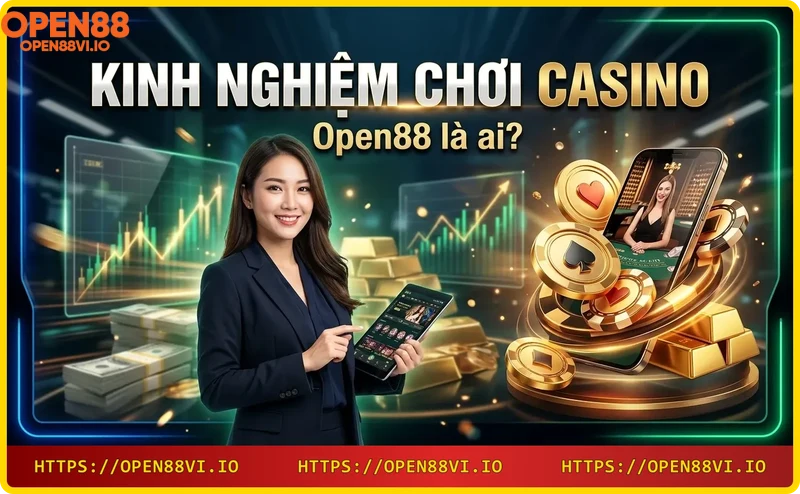 Open88 - nhà cái casino uy tín với dealer chuyên nghiệp